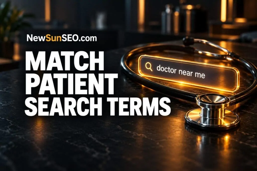 Match Patient Search Terms - Doctor AI-SEO | NewSunSEO